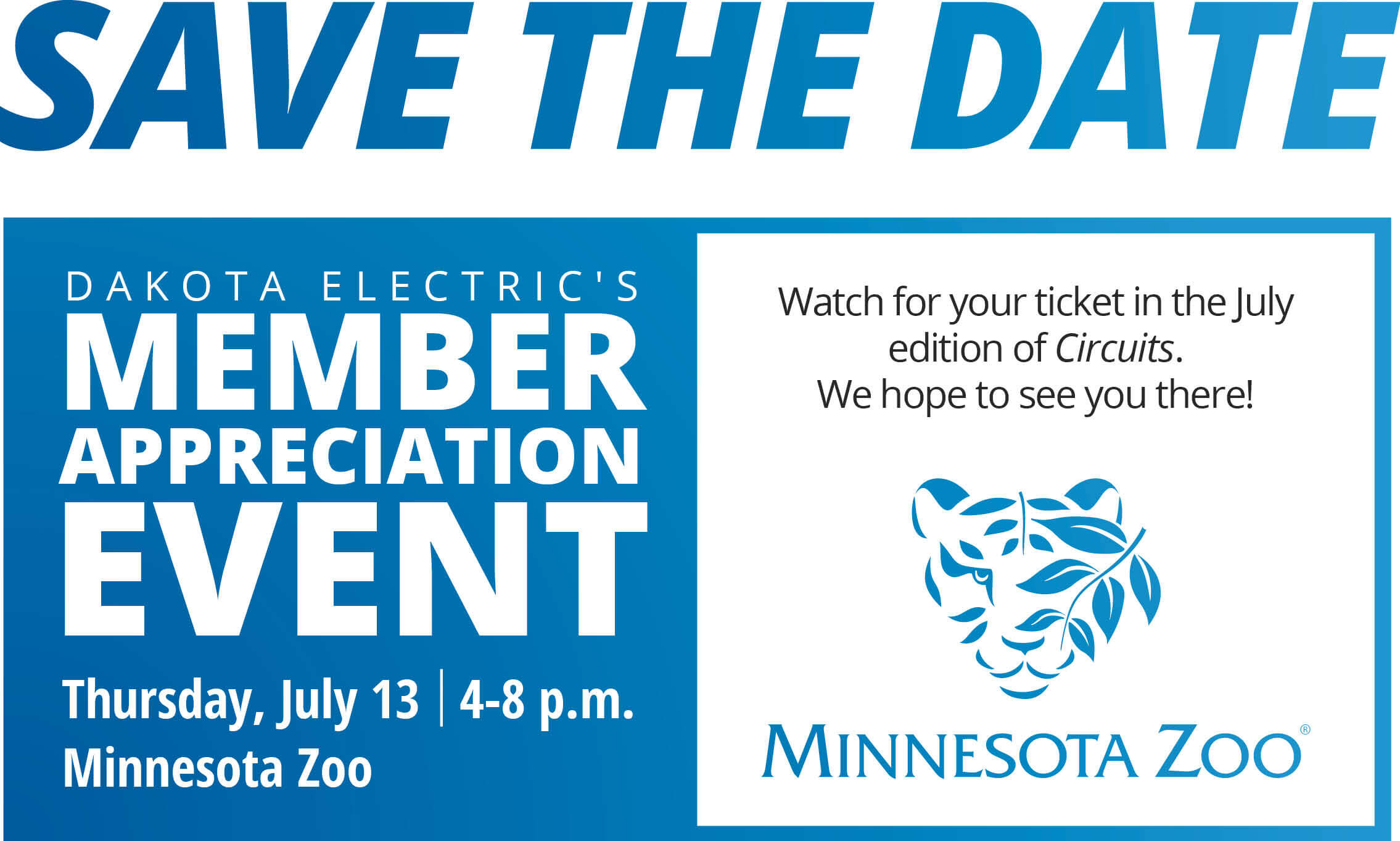 Reminder to save the date for Dakota Electric's Member Appreciation Event at the MN Zoo, Thursday, July 13 from 4-8 p.m.